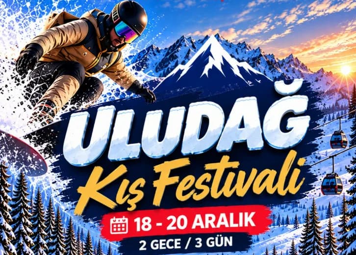 Uludağ Kış Festivali Turu / 2 Gece Otel Konaklamalı / İstanbul Çıkışlı